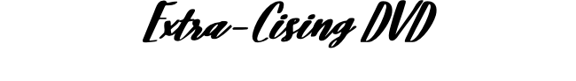 Extra-Cising DVD